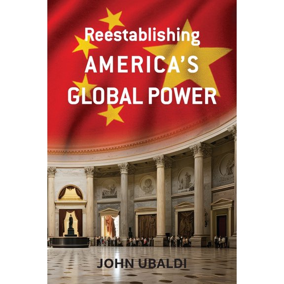 Reestablishing America's Global Power, (Paperback)