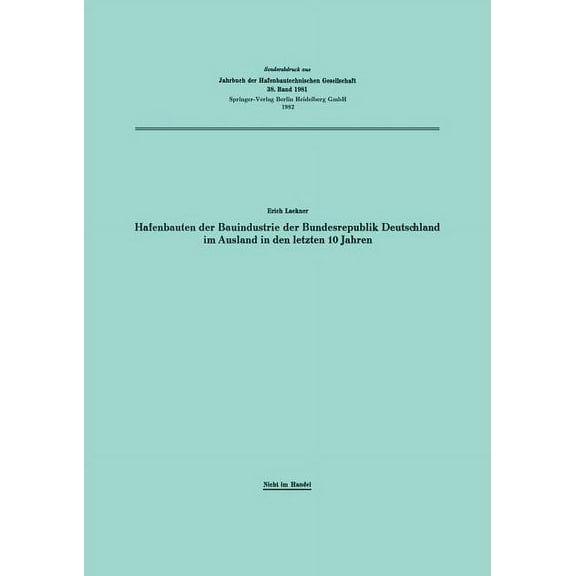 Jahrbuch Der Hafenbautechnischen Gesells Hafenbauten Der Bauindustrie Der Bundesrepublik Deutschland Im Ausland in Den Letzten 10 Jahren, (Paperback)