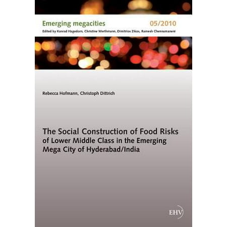 The Social Construction of Food Risks of Lower Middle Class in the Emerging Mega (German