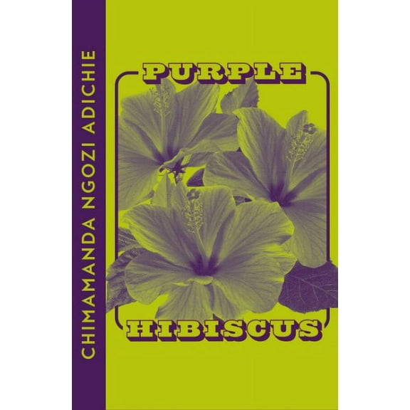 Purple Hibiscus by Chimamanda Ngozi Adichie 2023 Paperback NEW