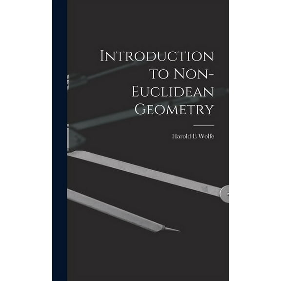 Introduction to Non-Euclidean Geometry, (Hardcover)