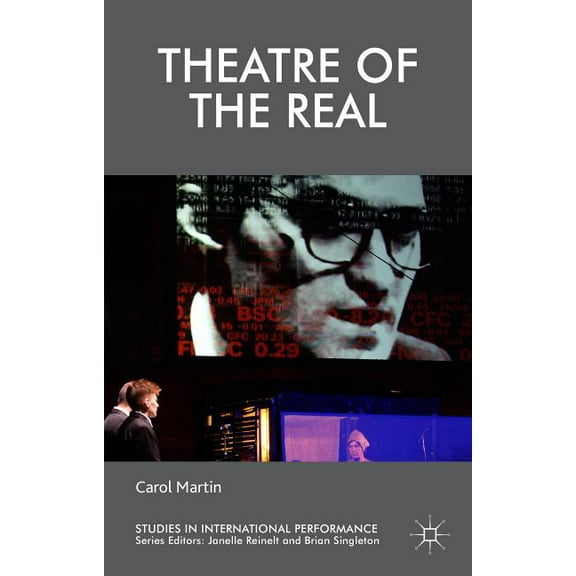 Studies in International Performance Theatre of the Real, (Paperback)