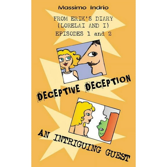 From Erik's Diary (Lorelai and I): Deceptive deception - An intriguing guest (Paperback)
