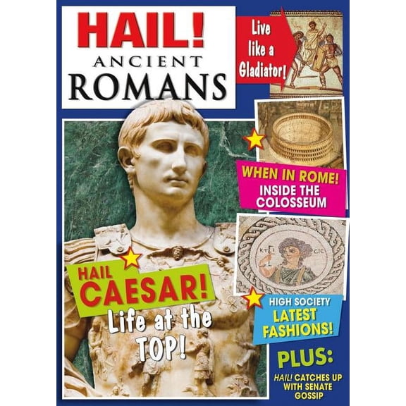 Hail! History: Hail! Ancient Romans (Paperback)