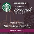 thumbnail image 3 of Starbucks Dark Roast K-Cup Coffee Pods — French Roast For Keurig Brewers — 1 Box (10 Pods), 3 of 3