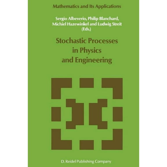 Mathematics and Its Applications Stochastic Processes in Physics and Engineering, Book 42, (Paperback)