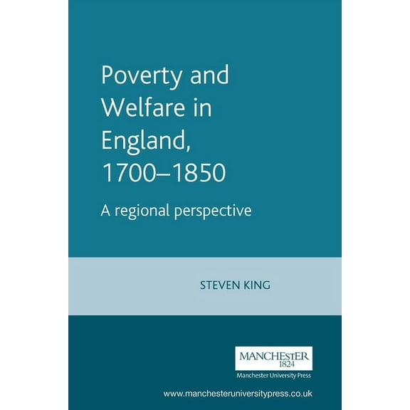 Manchester Studies in Modern History Poverty and Welfare in England, 1700-1850, (Paperback)