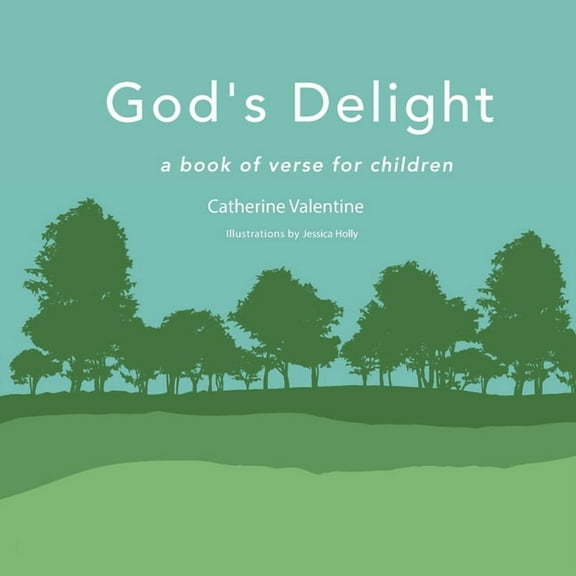 God's Delight: A Book of Verse for Children, (Paperback)