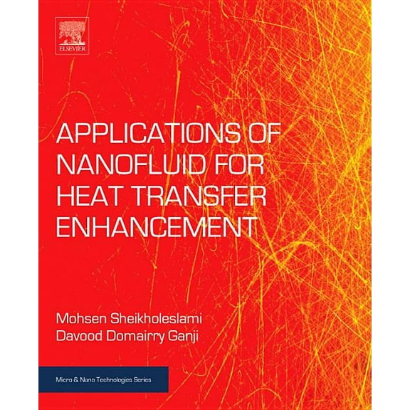 Micro and Nano Technologies Applications of Nanofluid for Heat Transfer Enhancement, (Paperback)