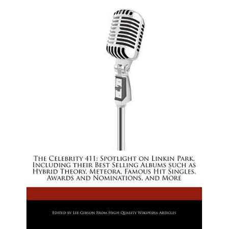 The Celebrity 411 : Spotlight on Linkin Park, Including Their Best Selling Albums Such as Hybrid Theory, Meteora, Famous Hit Singles, Awards and Nominations, and