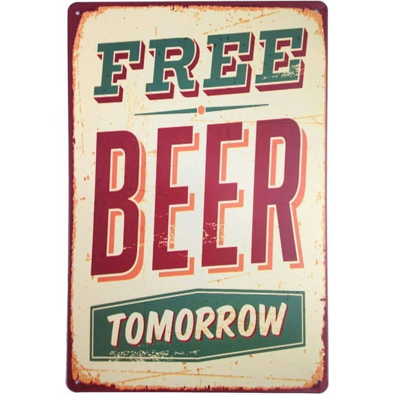 Vintage Retro Metal Tin Sign Free Beer Tomorrow Funny Pub Bar Wall Decor Aluminum Poster 8x12 Inches for Home Garage Man Cave Office Diner Tavern Wall Art Gift