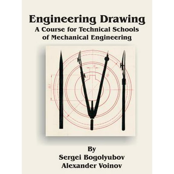 Engineering Drawing: A Course for Technical Schools of Mechanical Engineering (Paperback)