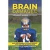 Pre-Owned Brain Damaged: Two Minute Warning for Parents (Paperback 9781733677820) by Solomon Brannan, Tiffani Bright, Jo Cornell