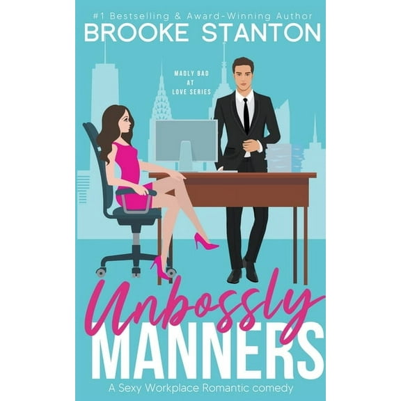 Madly Bad at Love Unbossly Manners, (Paperback)