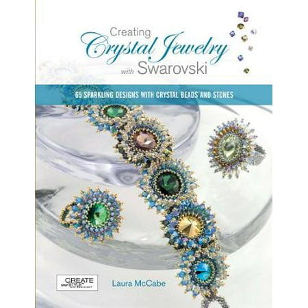 - Creating Crystal Jewelry with Swarovski: 65 Sparkling Designs with Crystal Beads and Stones (Paperback)