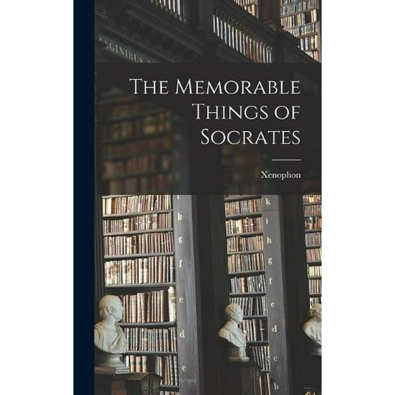 The Memorable Things of Socrates (Hardcover)