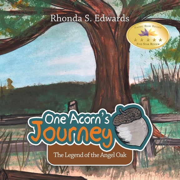 One Acorn's Journey: The Legend of the Angel Oak, (Paperback)