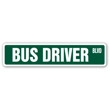Boy Street Sign - BUS DRIVER Street Sign station buses driver route school | Indoor/Outdoor | 24