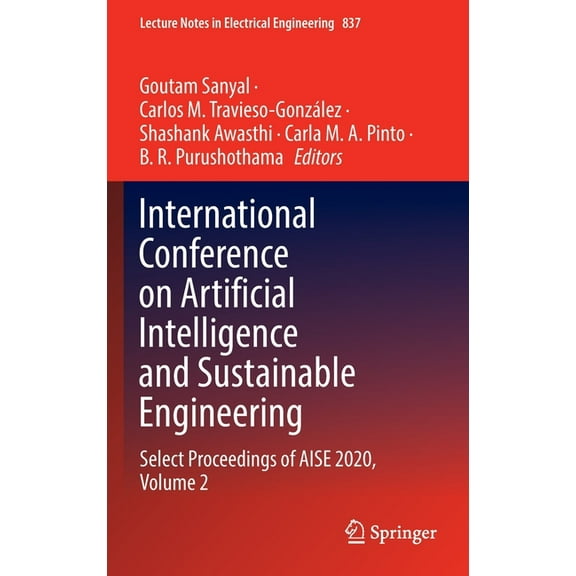 Lecture Notes in Electrical Engineering International Conference on Artificial Intelligence and Sustainable Engineering: Select Proceedings of Aise 2020, Volume, Book 837, (Hardcover)