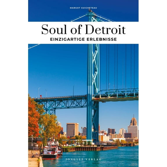 Soul of Detroit - Einzigartige Erlebnisse, (Paperback)