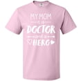 thumbnail image 3 of Inktastic My Mom is a Doctor and a Hero T-Shirt, 3 of 5