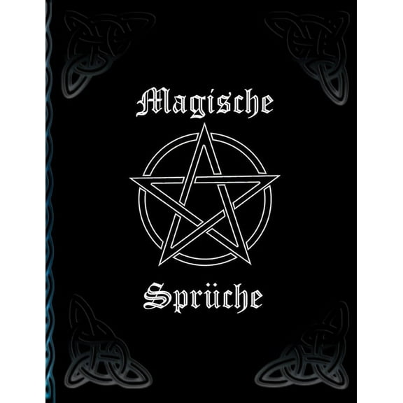 Magische Sprüche: * Hexenbuch zum Selbstgestalten * Rezepte und Rituale erfassenZaubersprüche (Paperback)