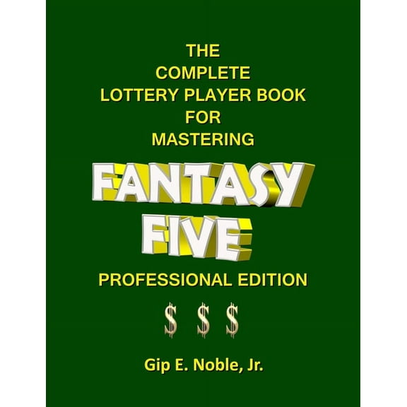 Mastering the Lottery The Complete Lottery Player Book for Mastering FANTASY FIVE, (Paperback)