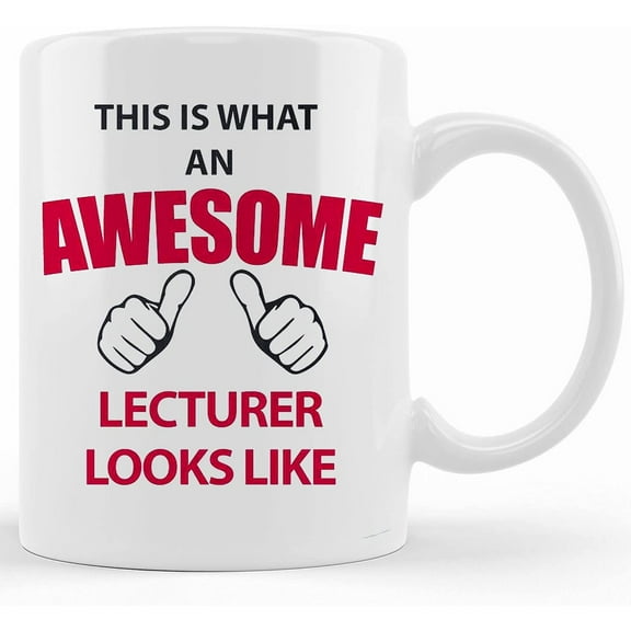 Lecturer Mug This Is What An Awesome Lecturer Looks Like Mug Ceramic Gift Idea Cup, Ceramic Novelty Coffee Mug, Tea Cup, Gift Present For Birthday, Christmas Thanksgiving Festival, 11oz