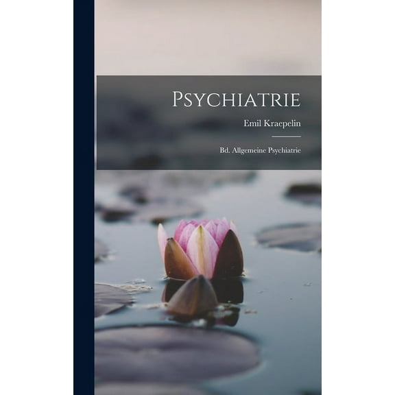 Psychiatrie: Bd. Allgemeine Psychiatrie (Hardcover)