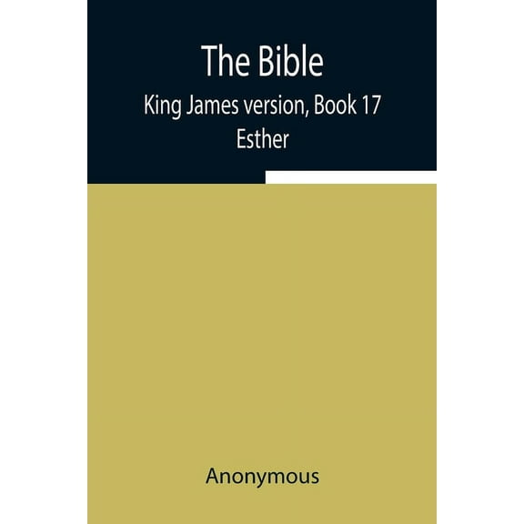 The Bible, King James Version, Book 17; Esther, (Paperback)