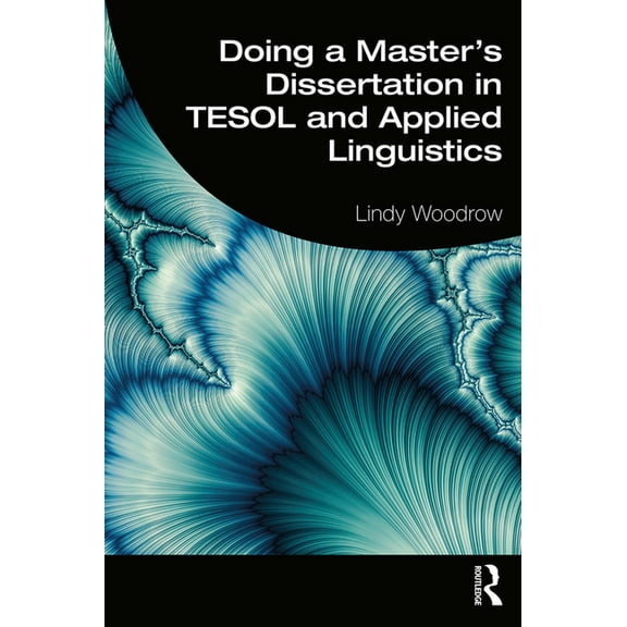 Doing a Master's Dissertation in TESOL and Applied Linguistics, (Paperback)