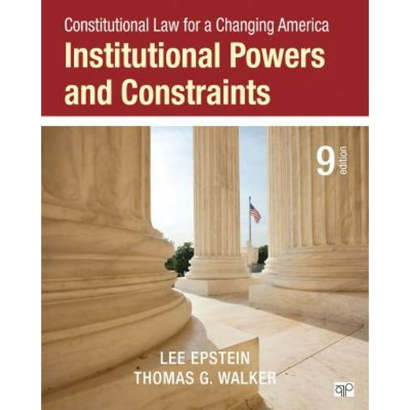 Pre-Owned Constitutional Law for a Changing America: Rights, Liberties, and Justice: Constitutional Law for a Changing America : Institutional Powers and Constraints (Edition 9)