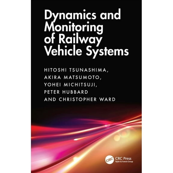 Dynamics and Monitoring of Railway Vehicle Systems, (Hardcover)