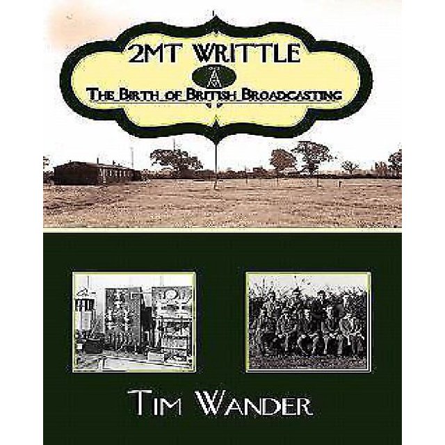 2mt Writtle - la Naissance de la Diffusion Britannique