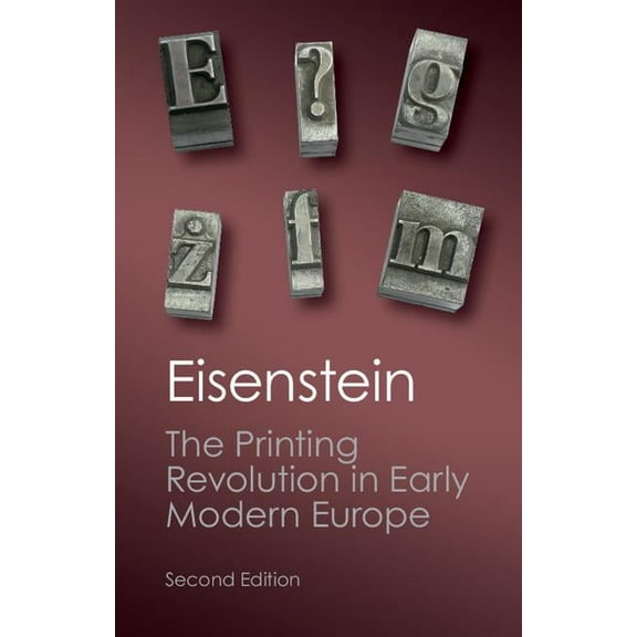 Canto Classics The Printing Revolution in Early Modern Europe, (Paperback)