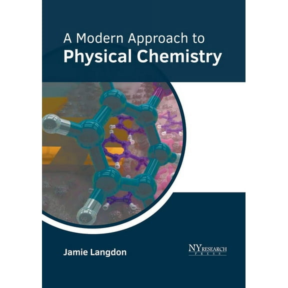 A Modern Approach to Physical Chemistry, (Hardcover)