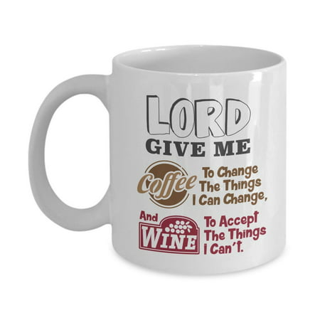 Lord Give Me Coffee To Change The Things I Can & Wine To Accept The Things I Can't Funny Christianity Prayer Quote Ceramic Coffee & Tea Gift Mug Cup And Gag Gifts For A Christian & Wine