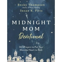 Midnight Mom Devotional: 365 Prayers to Put Your Momma Heart to Rest (Hardcover)