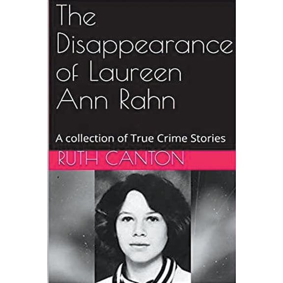 The Disappearance of Laureen Ann Rahn, (Paperback)