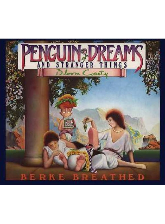 Pre-Owned Penguin Dreams and Stranger Things (Paperback 9780316107259) by Berkeley Breathed