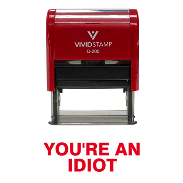 Vivid Stamp You're An Idiot Self Inking Rubber Stamp (Red Ink) - Large