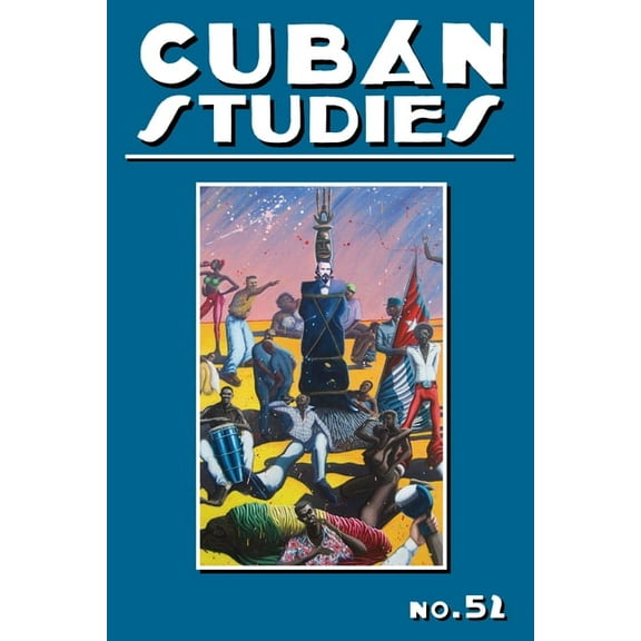 Cuban Studies Cuban Studies 52, Book 41, (Hardcover)