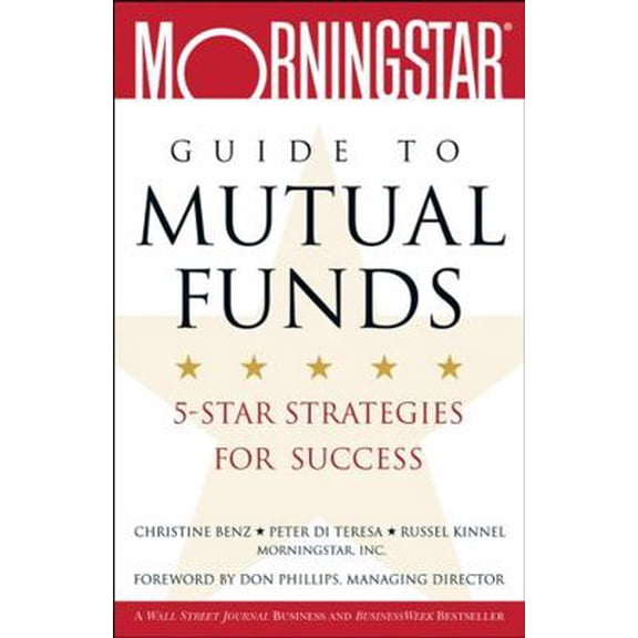 Pre-Owned The Morningstar Guide to Mutual Funds: 5-Star Strategies for Success (Paperback) 0471471410 9780471471417