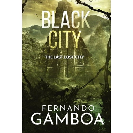 Black City: The Last Lost City -- Fernando Gamboa