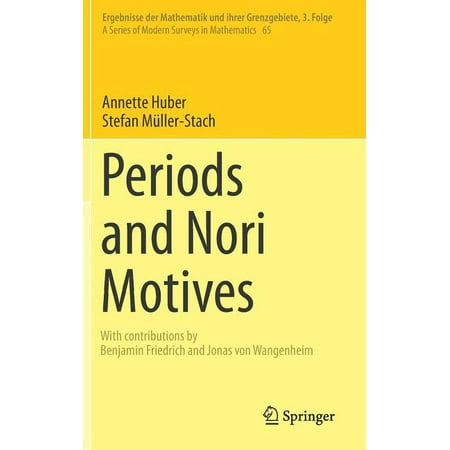 Ergebnisse Der Mathematik Und Ihrer Gren Periods and Nori Motives Book 65 (Hardcover)