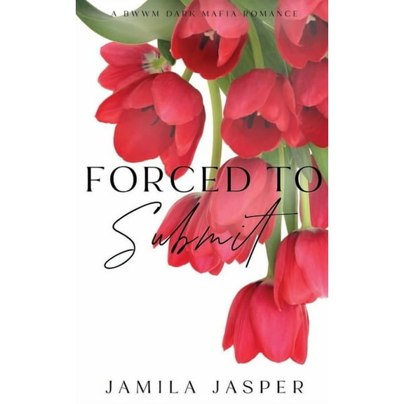 The Amalfi Coast Brotherhood Forced To Submit: BWWM Dark Mafia Romance, Book 3, (Paperback)