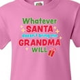 thumbnail image 4 of Inktastic Christmas Whatever Santa Doesn't Bring Me Grandma Will Youth T-Shirt, 4 of 5