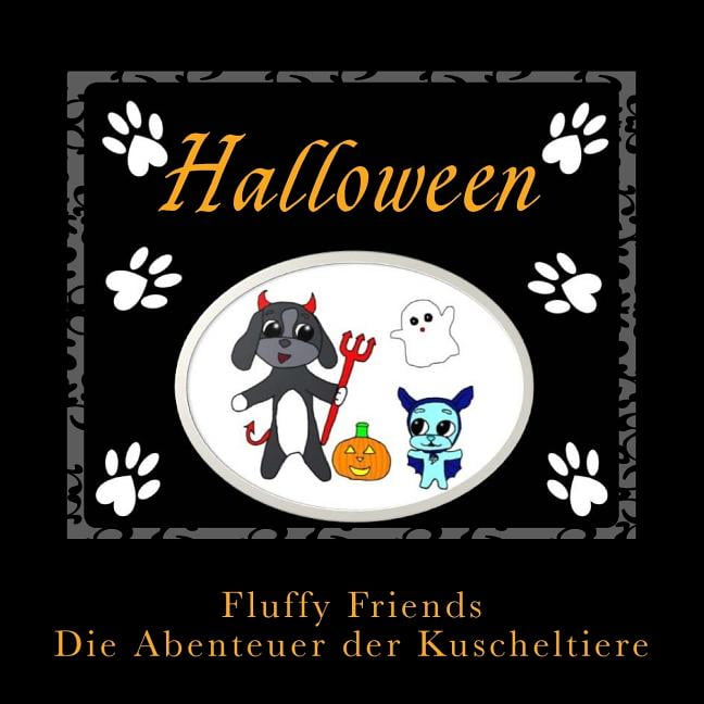 Fluffy Friends Halloween Die Abenteuer Der Kuscheltiere Paperback Walmart Com