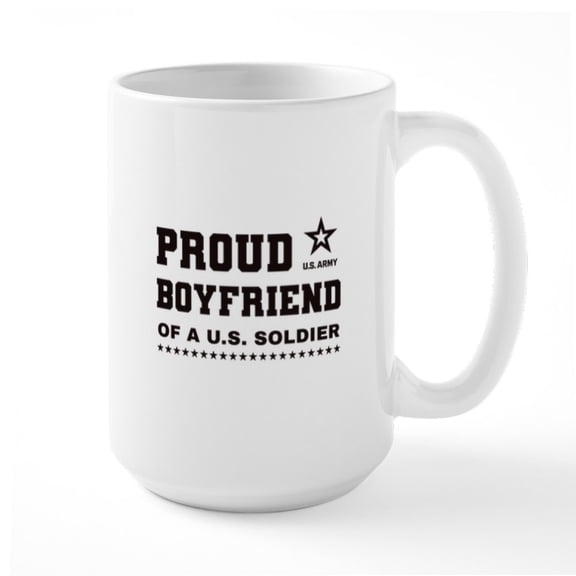 CafePress - Proud Boyfriend Of A Soldier Black Mugs - 15 oz Ceramic Large White Novelty Mug