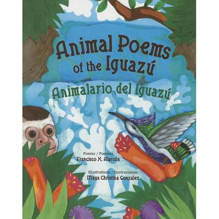 Animal Poems of the Iguazu : Animalario del
